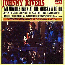 Johnny Rivers : Meanwhile Back at the Whisky à Go Go